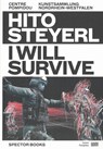 Hito Steyerl: I Will Survive - Florian Ebner ; Doris Krystof - 9783959054195