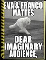 Eva & Franco Mattes. Dear Imaginary Audience - DEAN,  Jodi ; Gassert, Doris ; Paris, Fabio ; Schubert, Mona - 9783959054775