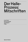 Der Halle-Prozess: Mitschriften - Linus Pook ; Grischa Stanjek ; Tuija Wigard - 9783959055017