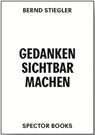 Gedanken sichtbar machen. Oscar Gustave Rejlander und die viktorianische Photographie - Bernd Stiegler - 9783959055796