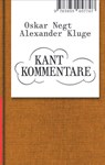 Oskar Negt/Alexander Kluge: Kant Kommentare - Alexander Kluge ; Oskar Negt - 9783959057707