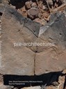 Pre-Architectures - Silvia Franceschini ; Nikolaus Hirsch ; Spyros Papapetros ; David Wengrow - 9783959058742