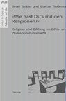 'Wie hast Du's mit den Religionen?' - René Torkler ; Markus Tiedemann - 9783959083003