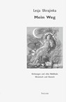 Mein Weg - Lesja Ukrajinka ; Irena Katschaniuk-Spiech ; Ludger Udolph ; Alexander Wöll - 9783959085656