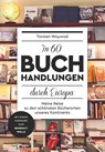 In 60 Buchhandlungen durch Europa - Torsten Woywod - 9783959100731