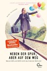 Neben der Spur, aber auf dem Weg - Mina Teichert - 9783959101752