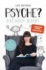Psyche? Hat doch jeder! - Lena Kuhlmann - 9783959101868