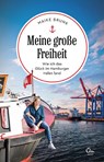 Meine große Freiheit - Maike Brunk - 9783959103183