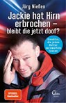 Jackie hat Hirn erbrochen - bleibt die jetzt doof? - Jörg Nießen - 9783959103305