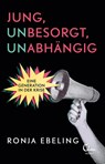 Jung, besorgt, abhängig - Ronja Ebeling - 9783959103343