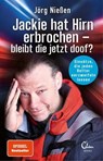 Jackie hat Hirn erbrochen – bleibt die jetzt doof? - Jörg Nießen - 9783959103442