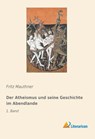 Der Atheismus und seine Geschichte im Abendlande - Fritz Mauthner - 9783959136365