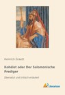 Kohélet oder Der Salomonische Prediger - Heinrich Graetz - 9783959138079
