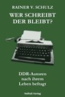 Wer Schreibt Der Bleibt - SCHULZ,  Rainer V. - 9783959141406