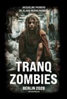 Tranq Zombies - Jacqueline Padberg ; Klaus-Bernd Padberg - 9783959151474