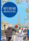 Matti und Max: Abenteuer in Paris - Sandra Lehmann - 9783959160667