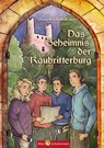 Das Geheimnis der Raubritterburg - Elisabeth Schieferdecker - 9783959160902