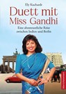 Duett mit Miss Gandhi - Eine abenteuerliche Reise zwischen Indien und Berlin - Ely Kuchardt ; Steffi Bieber-Geske - 9783959161527