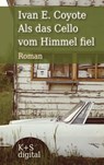 Als das Cello vom Himmel fiel - Ivan E. Coyote - 9783959172004