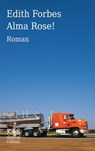 Alma Rose! - Edith Forbes - 9783959172035