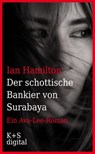 Der schottische Bankier von Surabaya - Ian Hamilton - 9783959172141