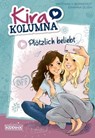 Kira Kolumna: Plötzlich beliebt - Matthias von Bornstädt ; Johanna Olsen - 9783959187220