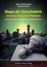 Magie der Schachtaktik - Claus Dieter Meyer ; Karsten Müller - 9783959200721