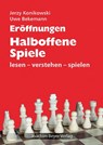 Eröffnungen - Halboffene Spiele - Jerzy Konikowski ; Uwe Bekemann - 9783959200745