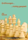 Eröffnungen - richtig gespielt - Jerzy Konikowski - 9783959201148