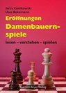 Eröffnungen - Damenbauernspiele - Jerzy Konikowski ; Uwe Bekemann - 9783959201728