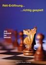 Reti-Eröffnung - richtig gespielt - Uwe Bekemann ; Jerzy Konikowski - 9783959201766