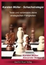 Karsten Müller - Schachstrategie - Karsten Müller ; Alexander Markgraf - 9783959201780