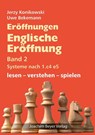 Eröffnungen - Englische Eröffnung Band 2 Systeme nach 1. c4 e5 - Jerzy Konikowski ; Uwe Bekemann - 9783959201988