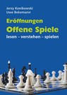 Eröffnungen - Offene Spiele - Uwe Bekemann ; Jerzy Konikowski - 9783959202015