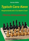 Typisch Caro-Kann - Hauptvariante mit 3. Sc3 dxe4 4 .Sxe4 - Karsten Müller - 9783959202404