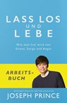 Lass los und lebe - Arbeitsbuch - Joseph Prince - 9783959330756