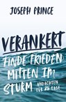 Verankert - Finde Frieden mitten im Sturm - Joseph Prince - 9783959331005