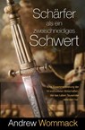 Schärfer als ein zweischneidiges Schwert - Andrew Wommack - 9783959332804