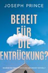 Bereit für die Entrückung? - Joseph Prince - 9783959334563