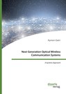 Next Generation Optical Wireless Communication Systems - Aymen Gatri - 9783959354998