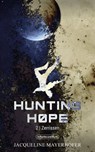 Hunting Hope - Teil 2: Zerrissen - Jacqueline Mayerhofer - 9783959361361