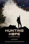 Hunting Hope - Teil 3: Zerrüttete Träume - Jacqueline Mayerhofer ; Weltenwandler - 9783959361729