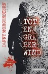 TOTENGRÄBERWIND - Danny Morgenstern ; Dan Braun - 9783959364249