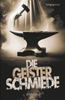 Die Geisterschmiede - Wolfgang Ernst - 9783959366045