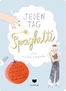 Jeden Tag Spaghetti - Lucia Zamolo - 9783959392051