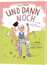 Und dann noch ... - Lucia Zamolo - 9783959392266