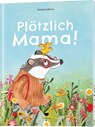Plötzlich Mama! - Rebekka Stelbrink - 9783959392419