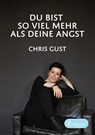 Du bist so viel mehr als Deine Angst - Chris Gust - 9783959493178