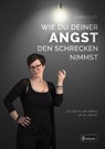 Wie du deiner Angst den Schrecken nimmst - Chris Gust - 9783959494441