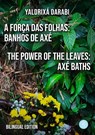 A Força das Folhas: Banhos de Axé / The Power of the Leaves: Axé Baths - Yalorixá Darabi - 9783959496438